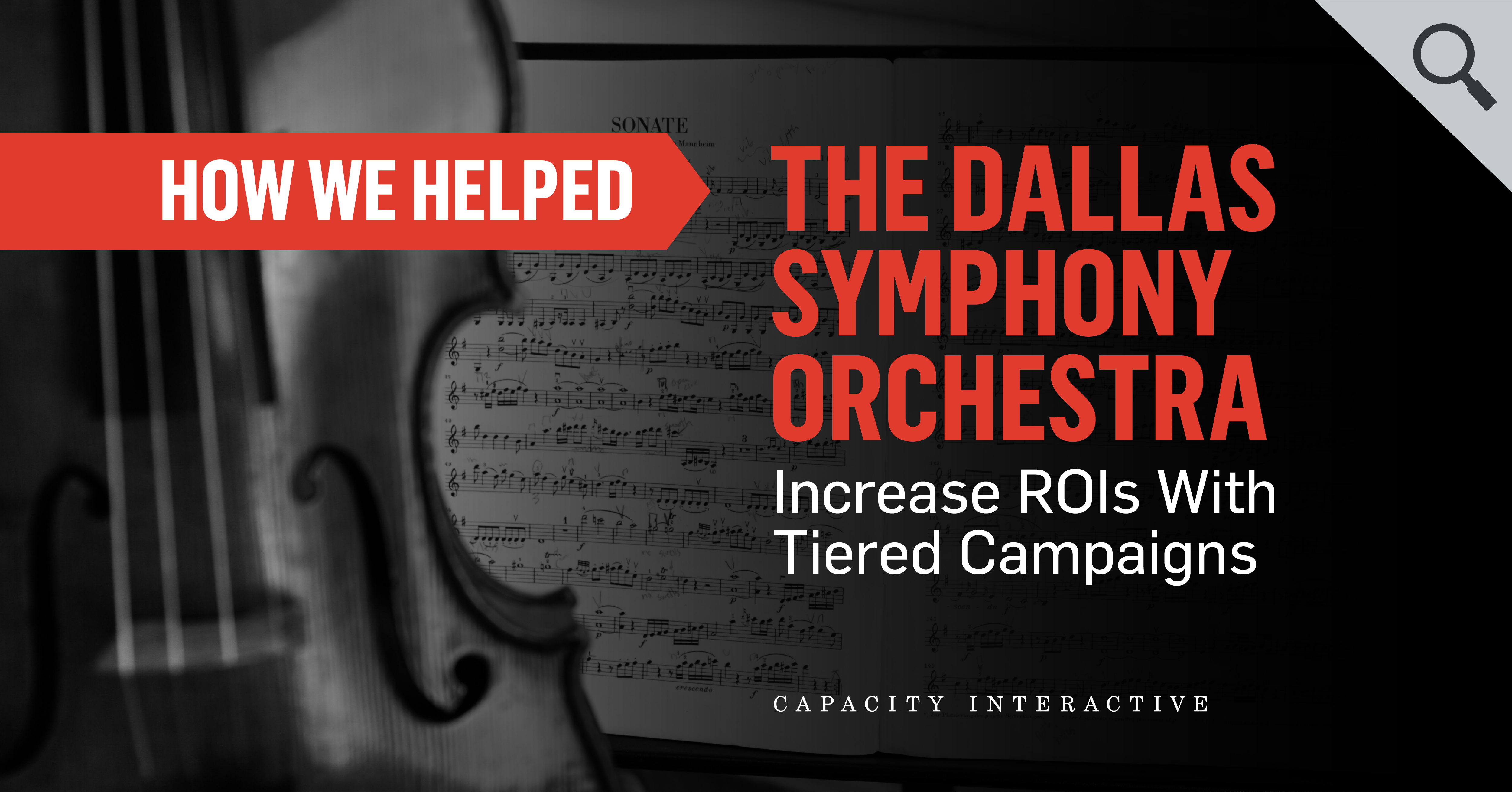 How We Helped The Dallas Symphony Orchestra Increase ROIs with Tiered Campaigns