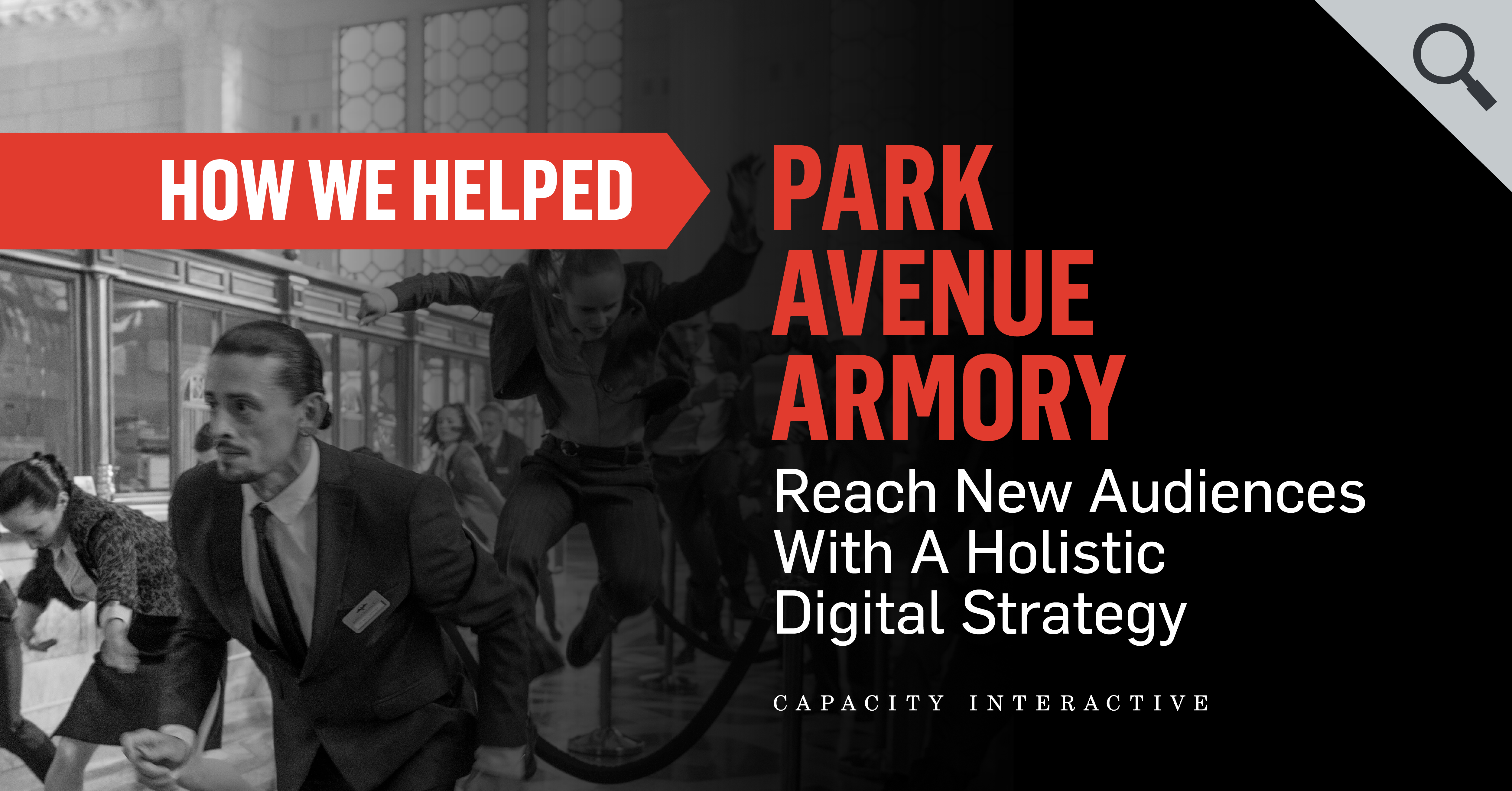 How We Helped Park Avenue Armory Reach New Audiences with a Holistic Digital Strategy