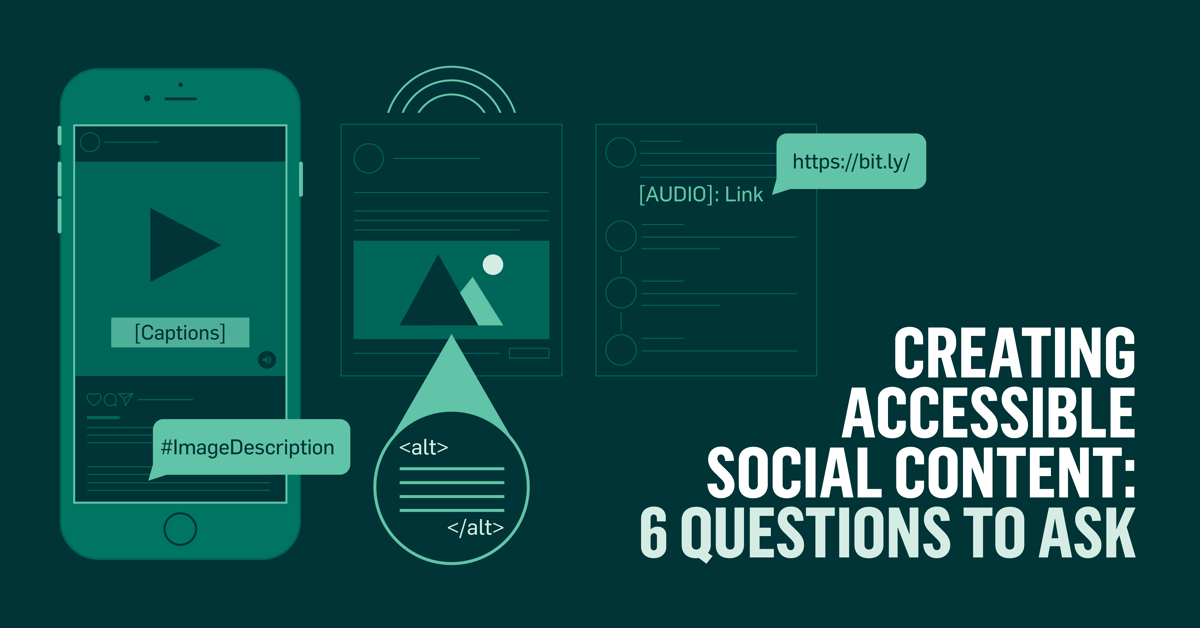 Creating Accessible Social Content: 6 Questions to Ask