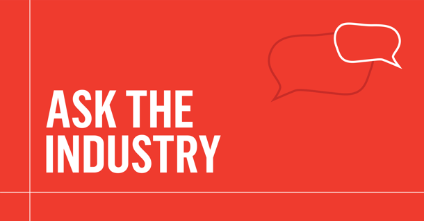 Ask the Industry