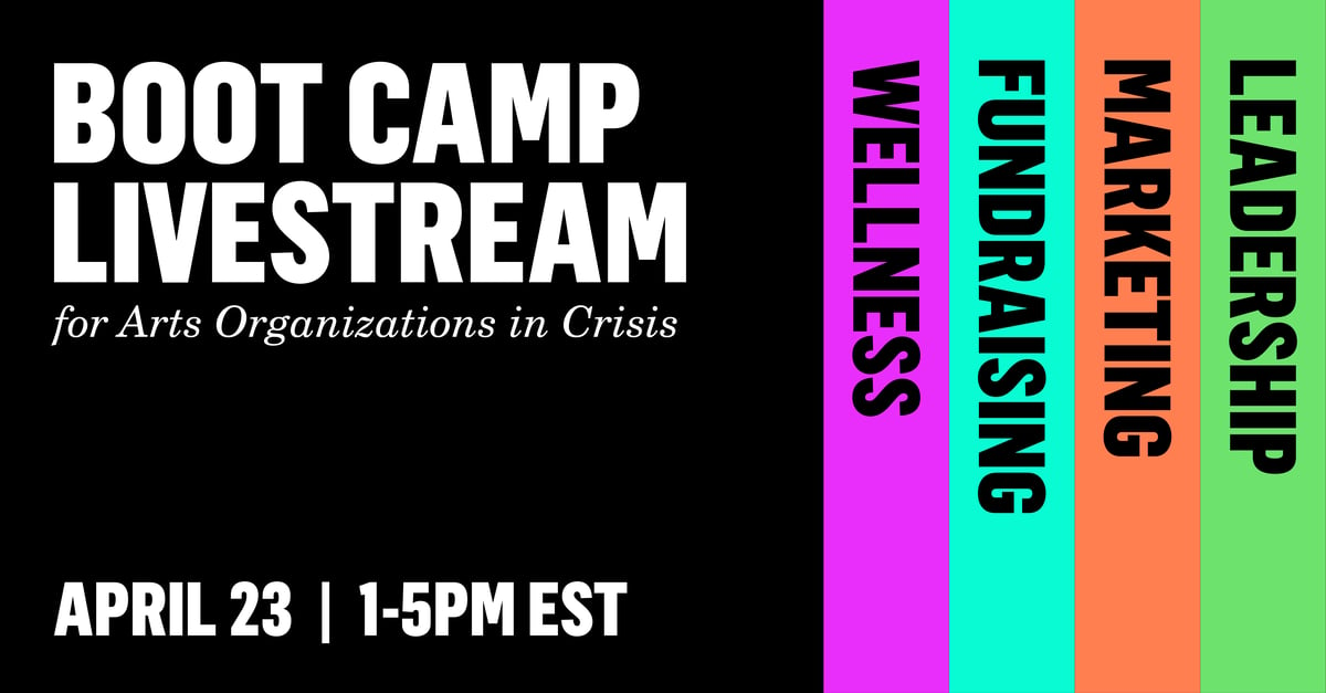 Boot Camp Livestream for Arts Organizations in Crisis